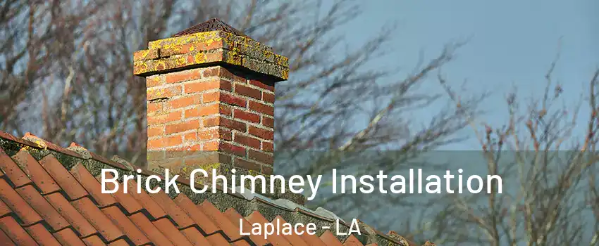  Brick Chimney Installation Laplace - LA