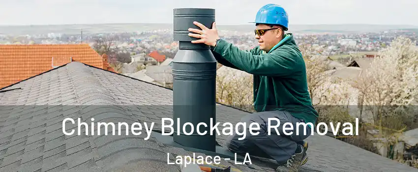  Chimney Blockage Removal Laplace - LA