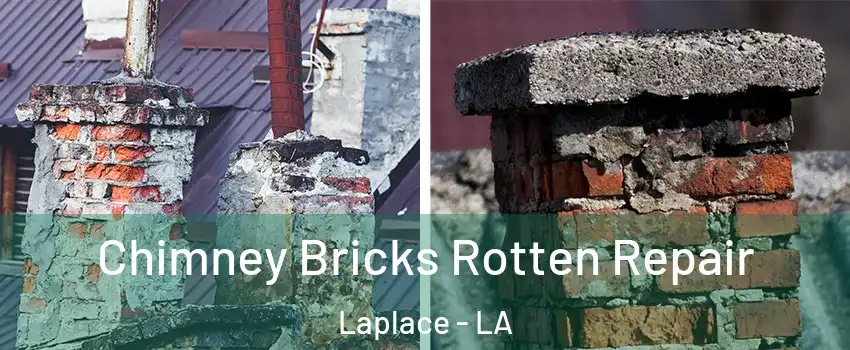  Chimney Bricks Rotten Repair Laplace - LA