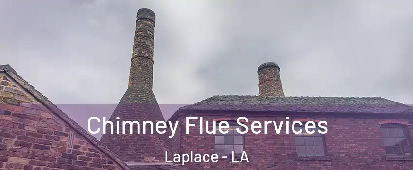  Chimney Flue Services Laplace - LA