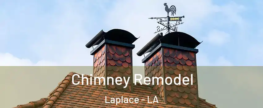  Chimney Remodel Laplace - LA