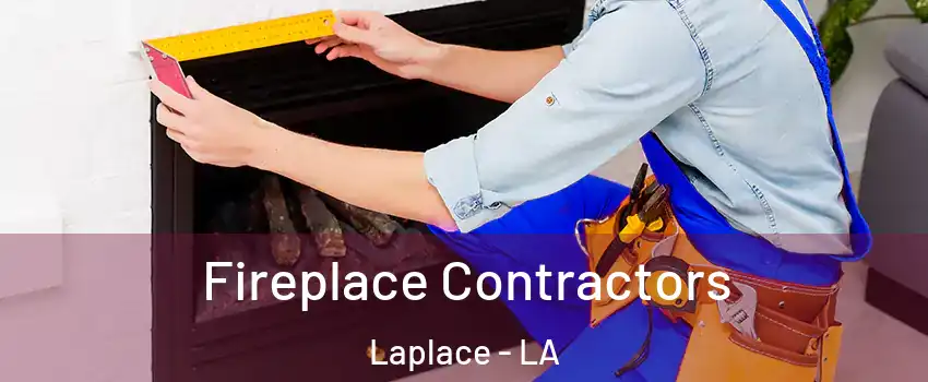  Fireplace Contractors Laplace - LA