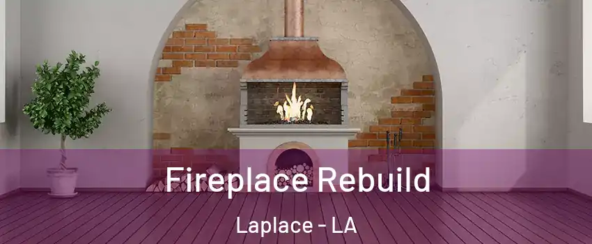  Fireplace Rebuild Laplace - LA