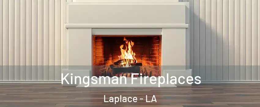  Kingsman Fireplaces Laplace - LA