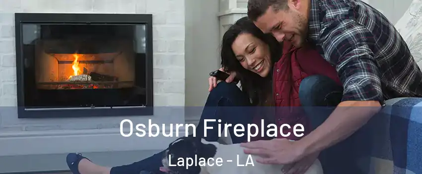 Osburn Fireplace Laplace - LA